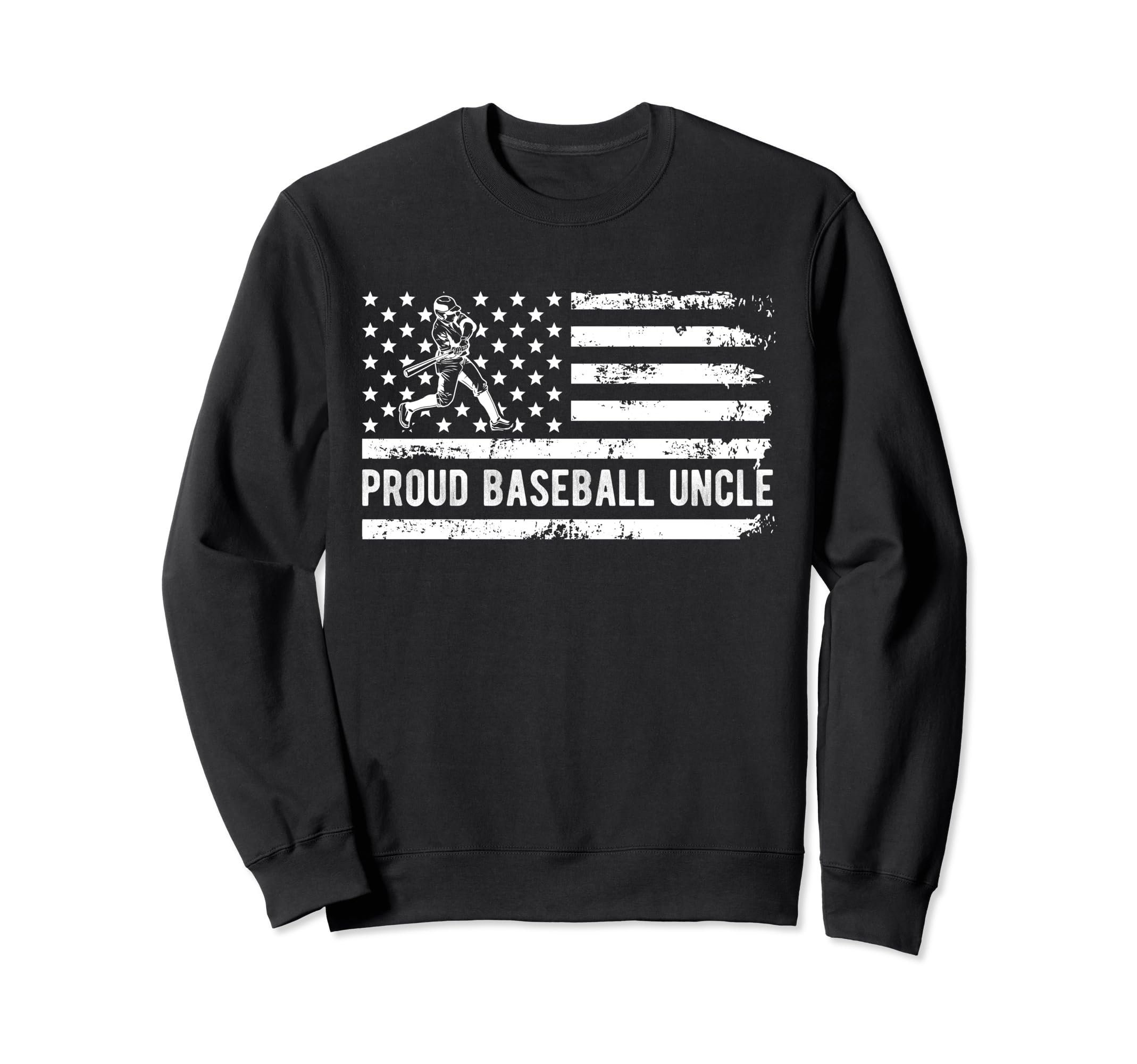 Proud Baseball Uncle Patriot Sweatshirt - Fun Novelty Design Men Women - T-Shirt, Sweatshirt, Hoodie