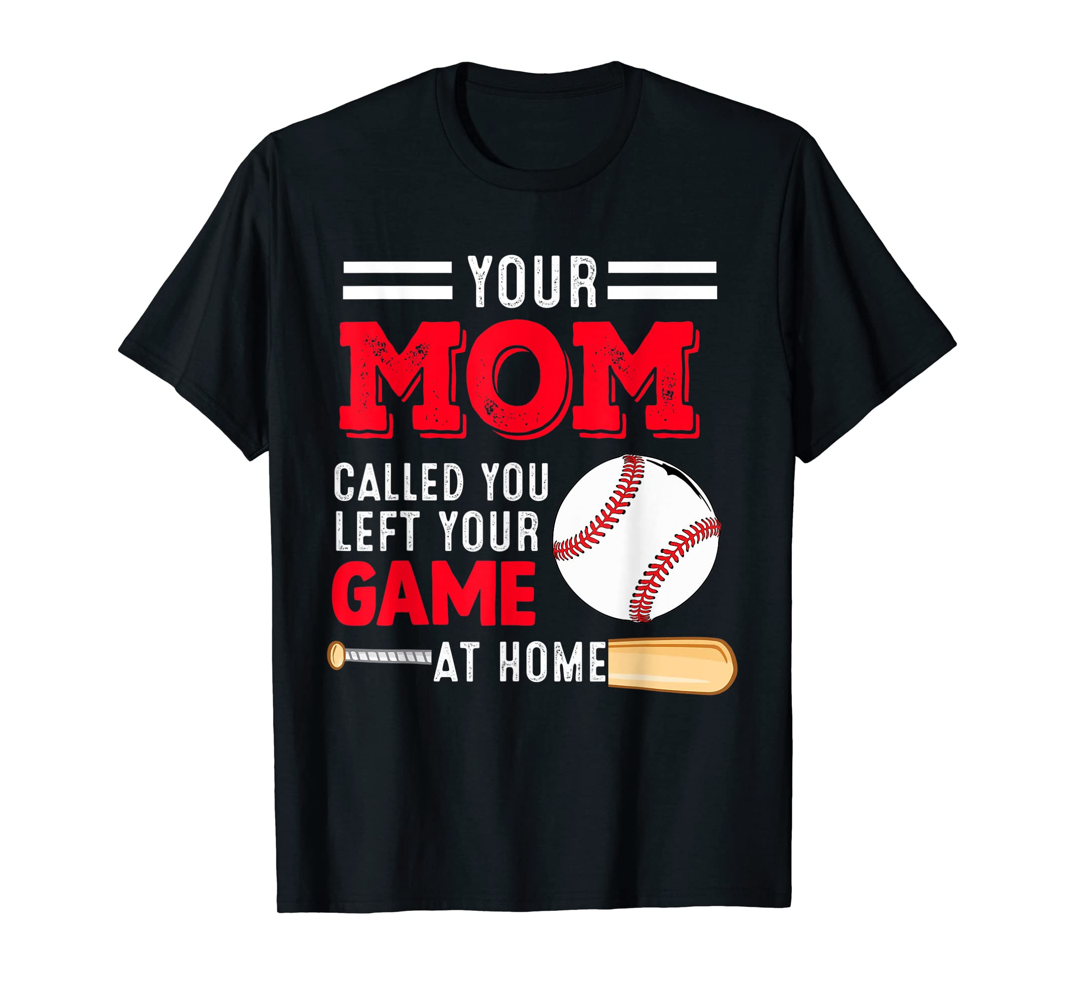 Your Mom Called You Left Your T-Shirt - Casual Everyday Wear for Adults - T-Shirt, Sweatshirt, Hoodie