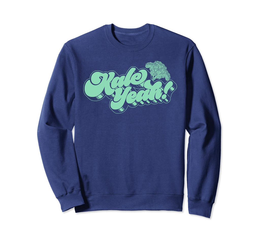 Kale Yeah Funny 70S Script Sweatshirt - Fun Novelty Design for Adults - T-Shirt, Sweatshirt, Hoodie