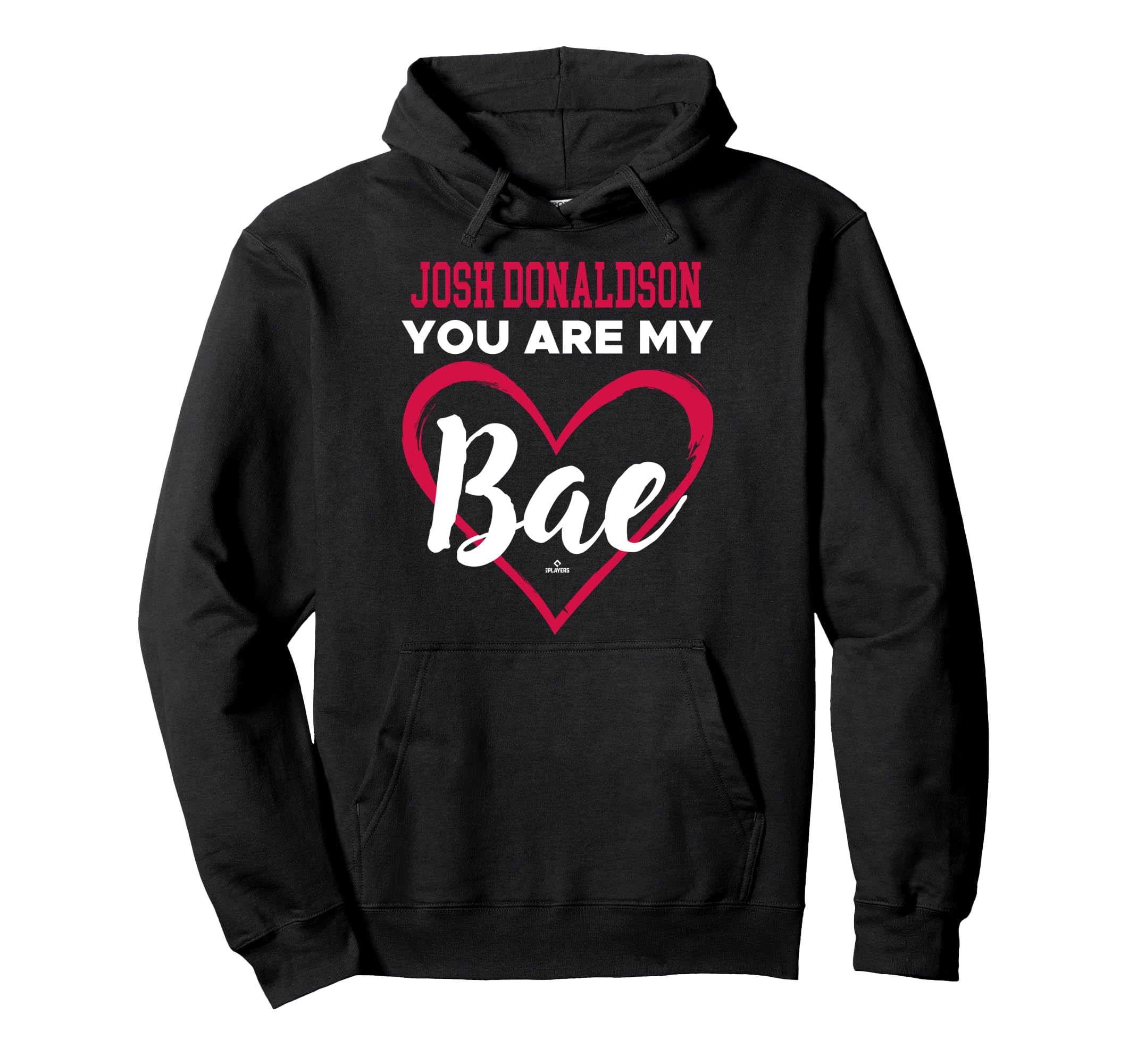 Josh Donaldson You Are My Bae Valentines Hoodie - Unique Graphic Unisex - T-Shirt, Sweatshirt, Hoodie