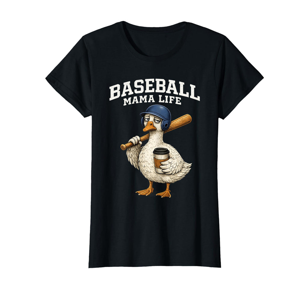 Baseball Mama Life Funny Goose Sports T-Shirt - Trendy Graphic Men Women - T-Shirt, Sweatshirt, Hoodie