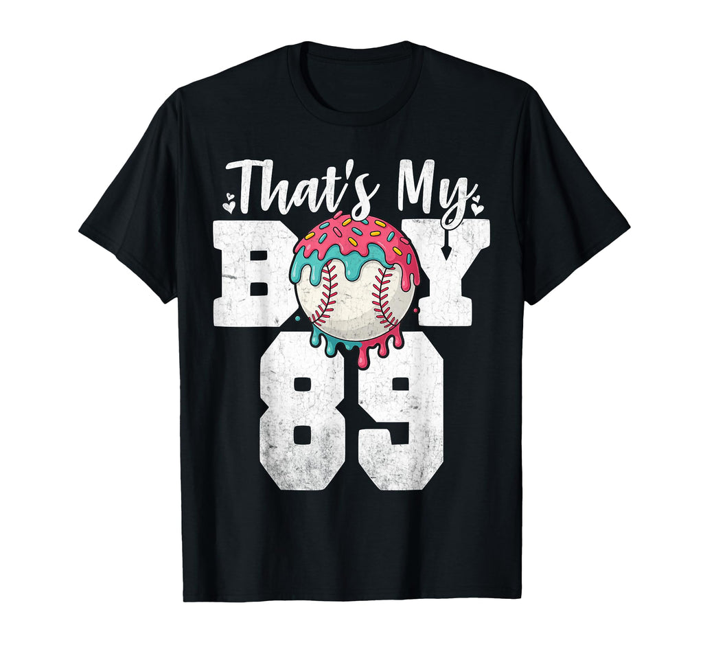 Thats My Baseball 89 Number Mom Dad 89 T-Shirt - Trendy Graphic for Adults - T-Shirt, Sweatshirt, Hoodie
