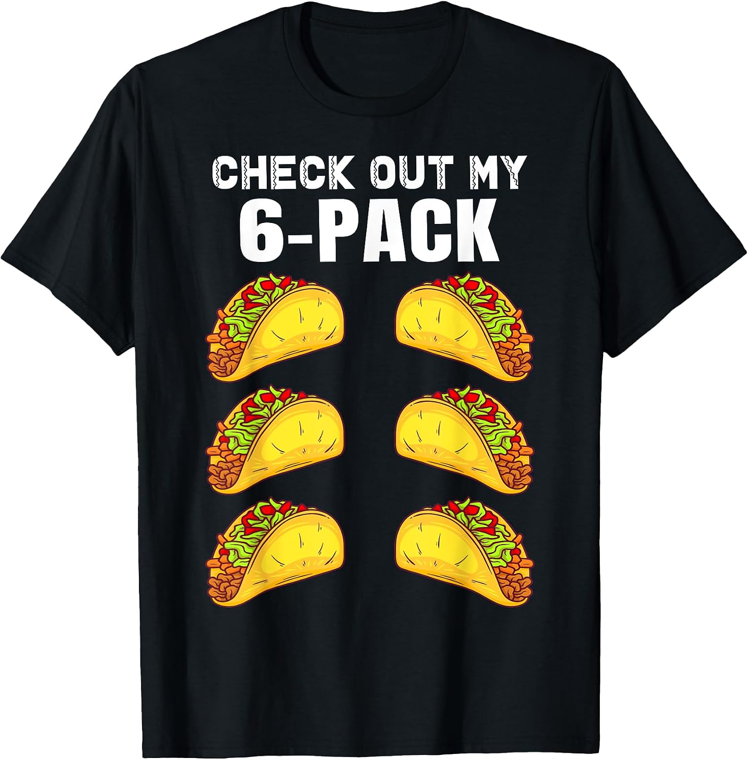 Check Out My Six Pack Funny Taco saying - Adult & Kids T-Shirts, Sweatshirts & Hoodies apparel design preview 1