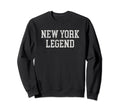 New York Legend Funny Distressed Sweatshirt - Minimalist Print for Adults - T-Shirt, Sweatshirt, Hoodie