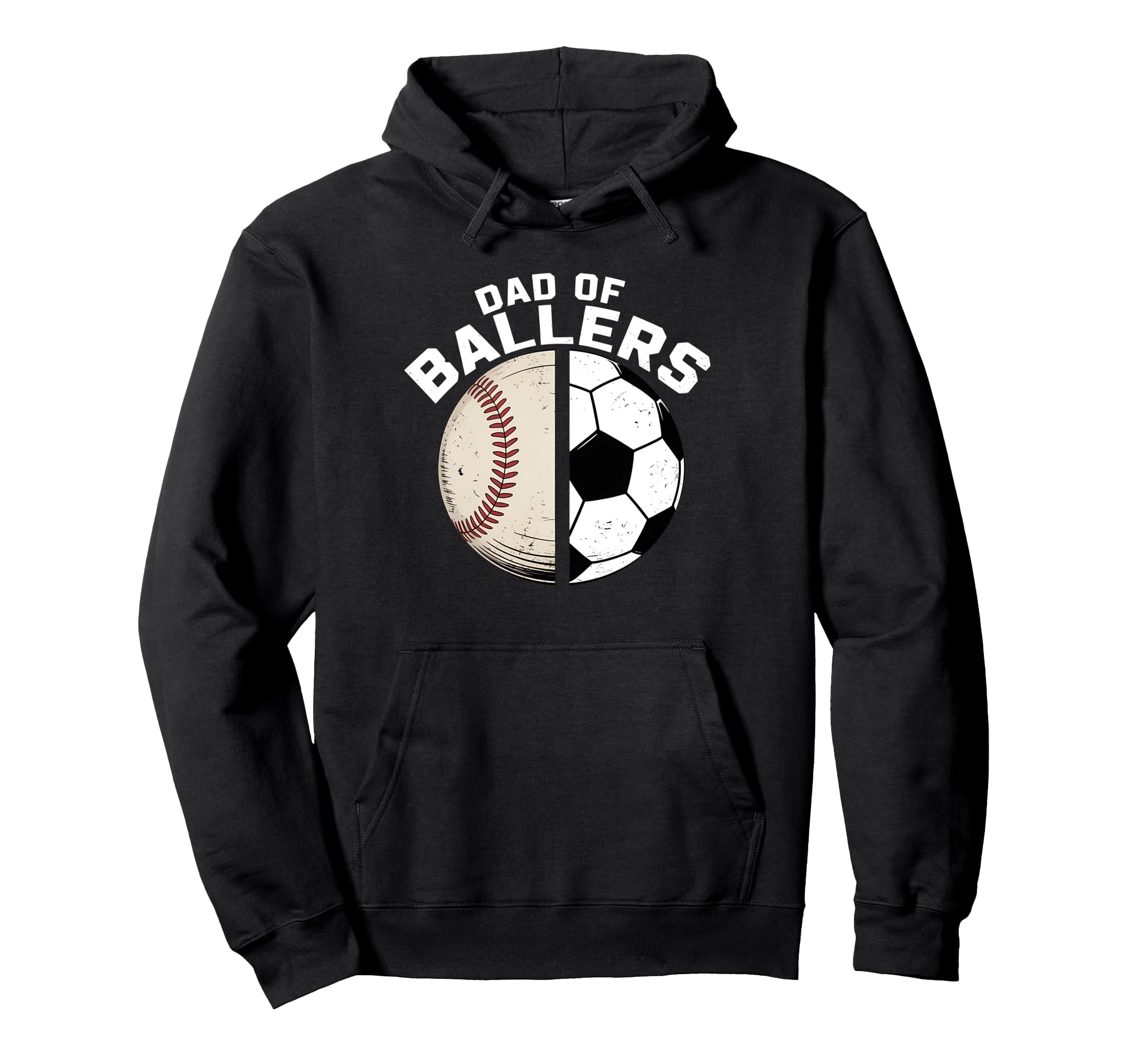 Funny Dad Ballers Soccer Baseball Father Hoodie - Graphic Print Men Women - T-Shirt, Sweatshirt, Hoodie