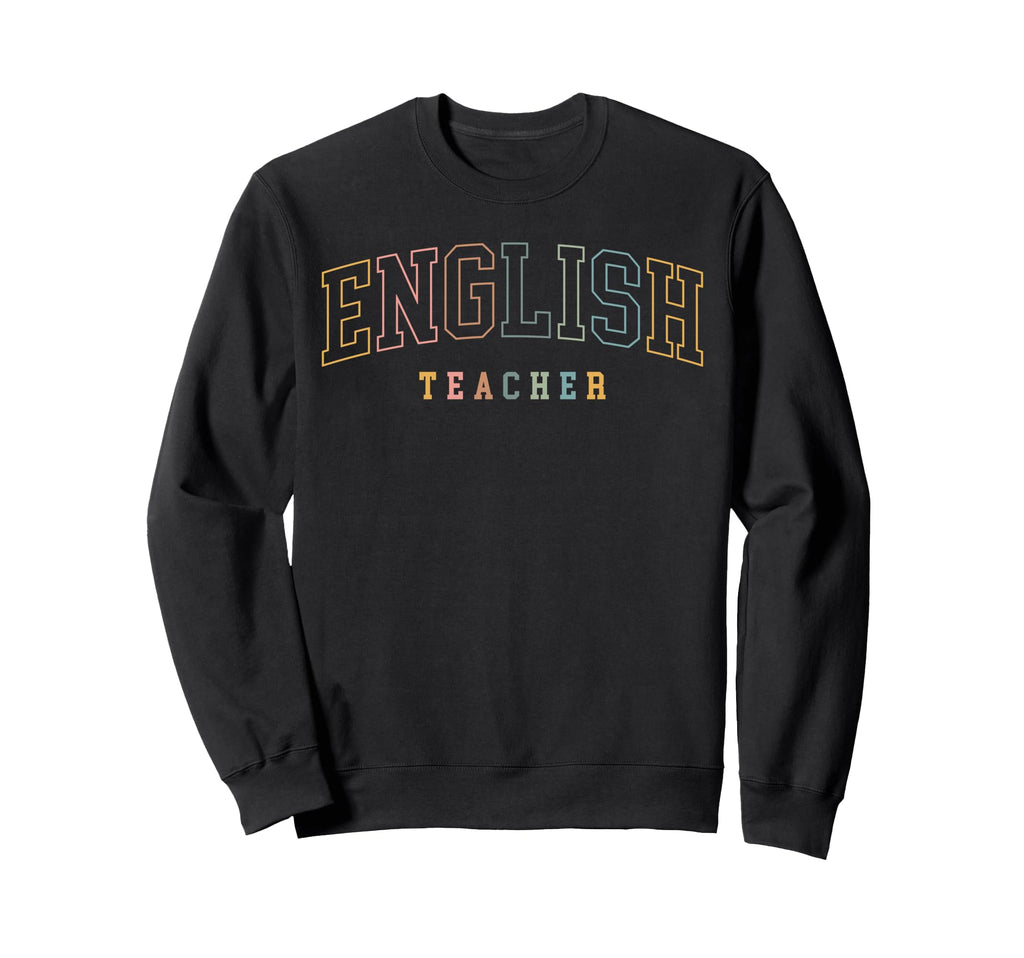 English Teacher Boho Colors Sweatshirt - Trendy Graphic Unisex - T-Shirt, Sweatshirt, Hoodie