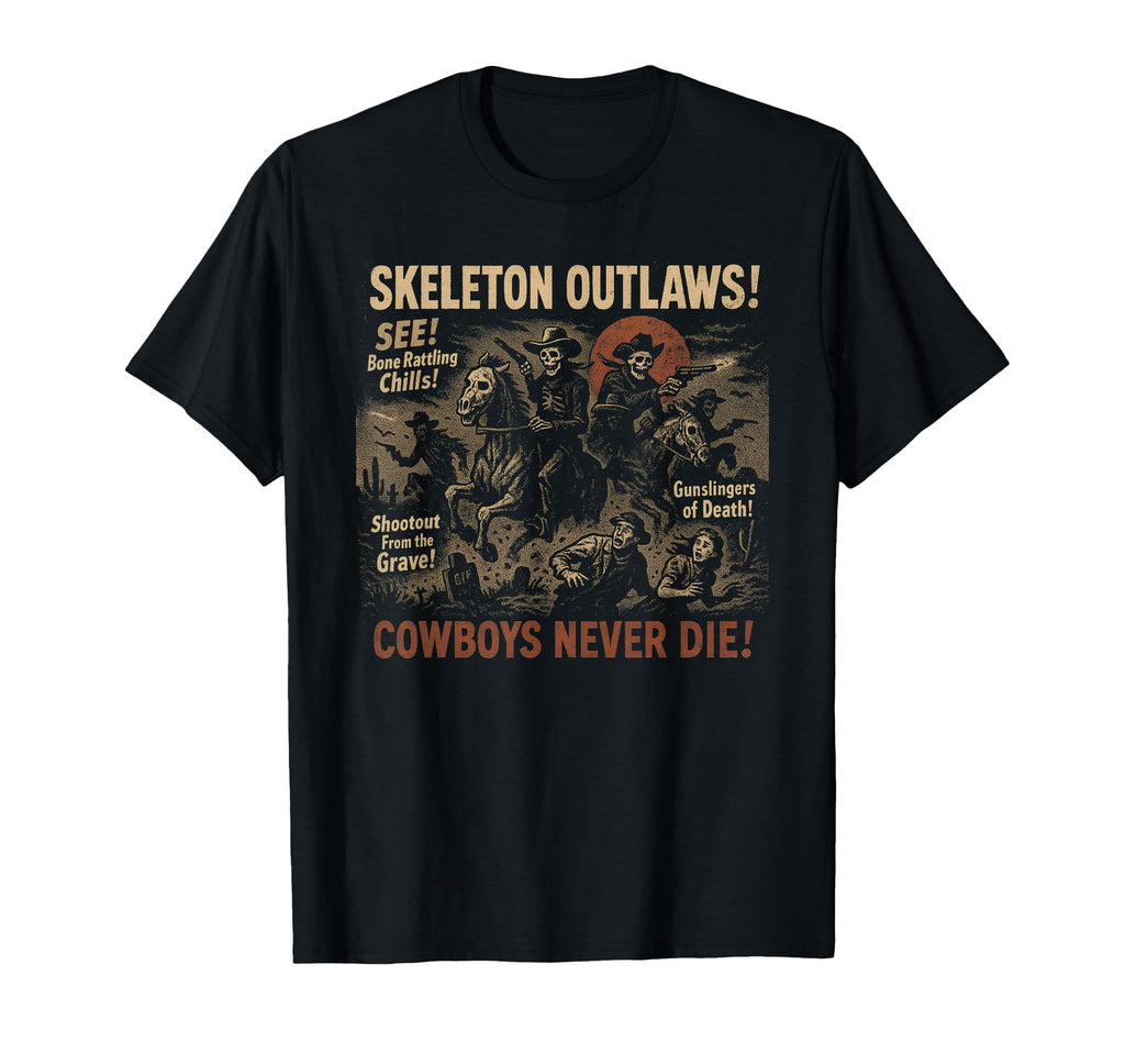 Skeleton Outlaws Cowboy Movie Halloween T-Shirt - Streetwear Style Unisex - T-Shirt, Sweatshirt, Hoodie