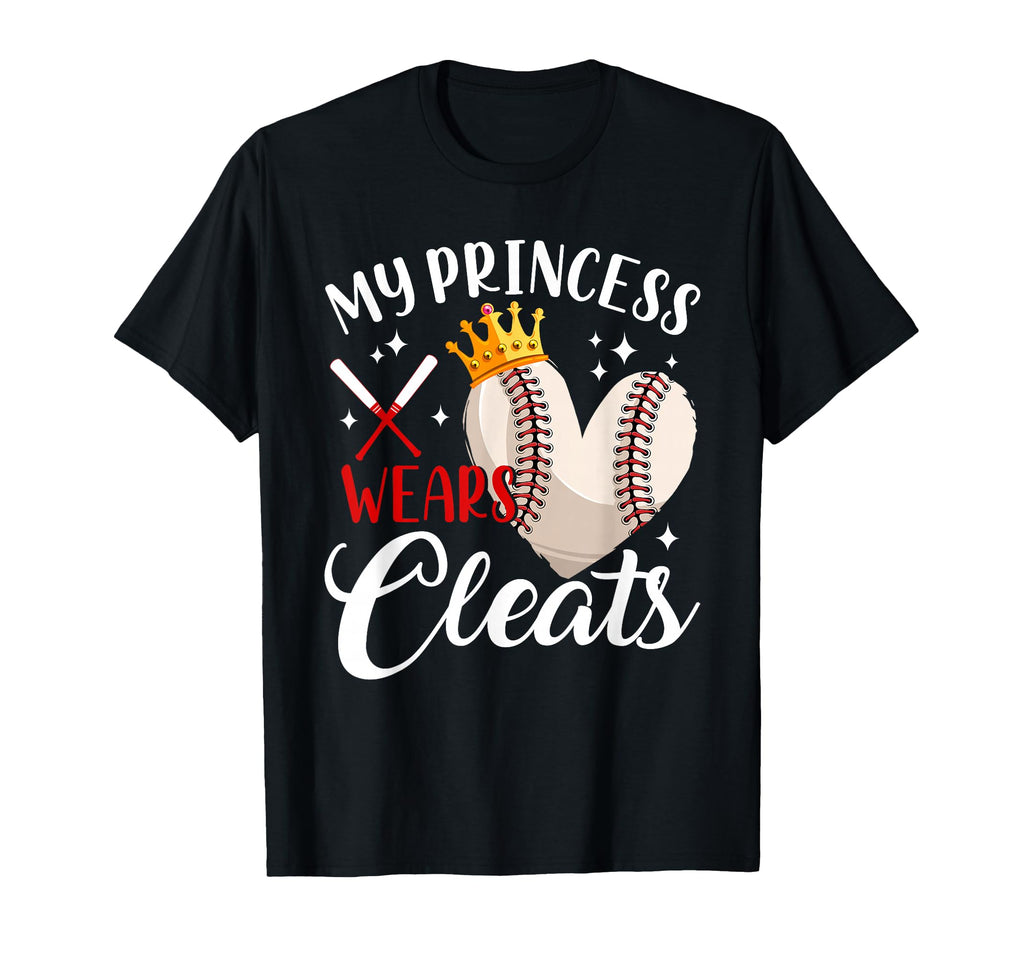 My Princess Wears Cleats Baseball T-Shirt - Streetwear Style Unisex - T-Shirt, Sweatshirt, Hoodie
