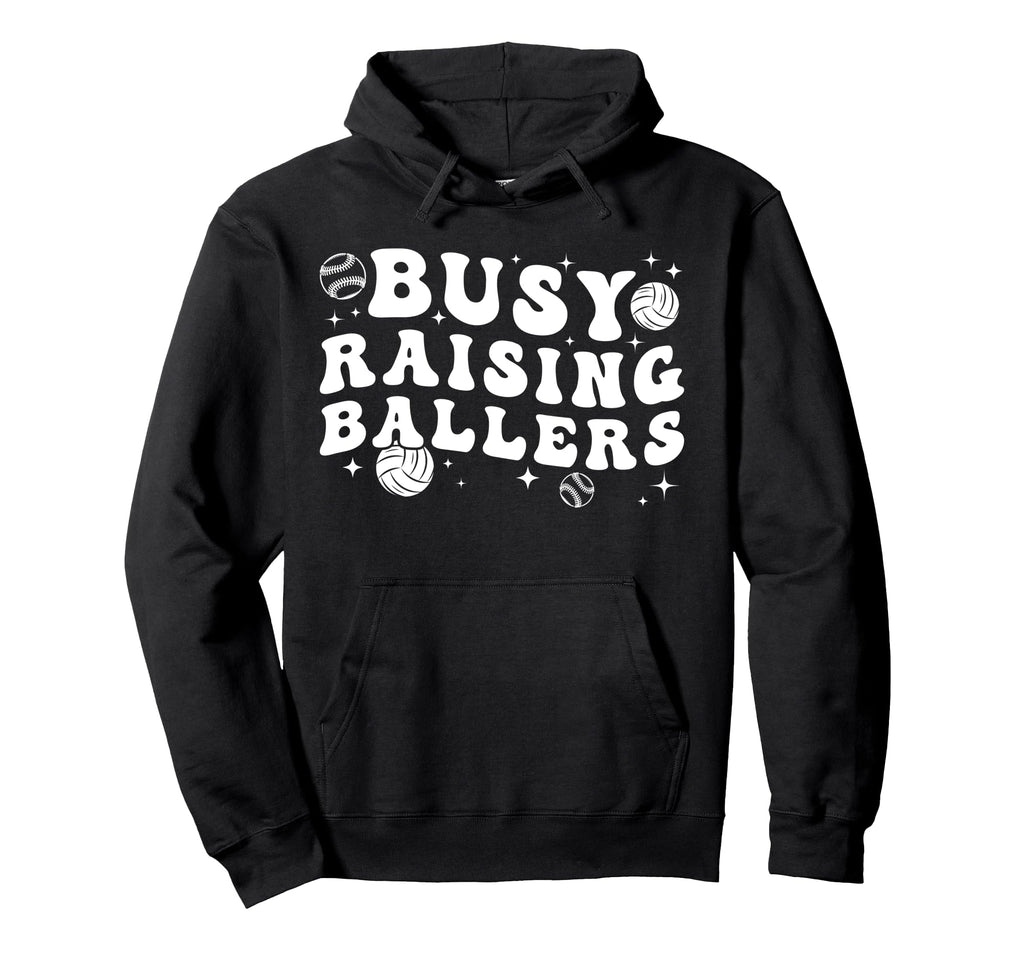 Busy Raising Ballers Volleyball Baseball Hoodie - Novelty Apparel Unisex - T-Shirt, Sweatshirt, Hoodie