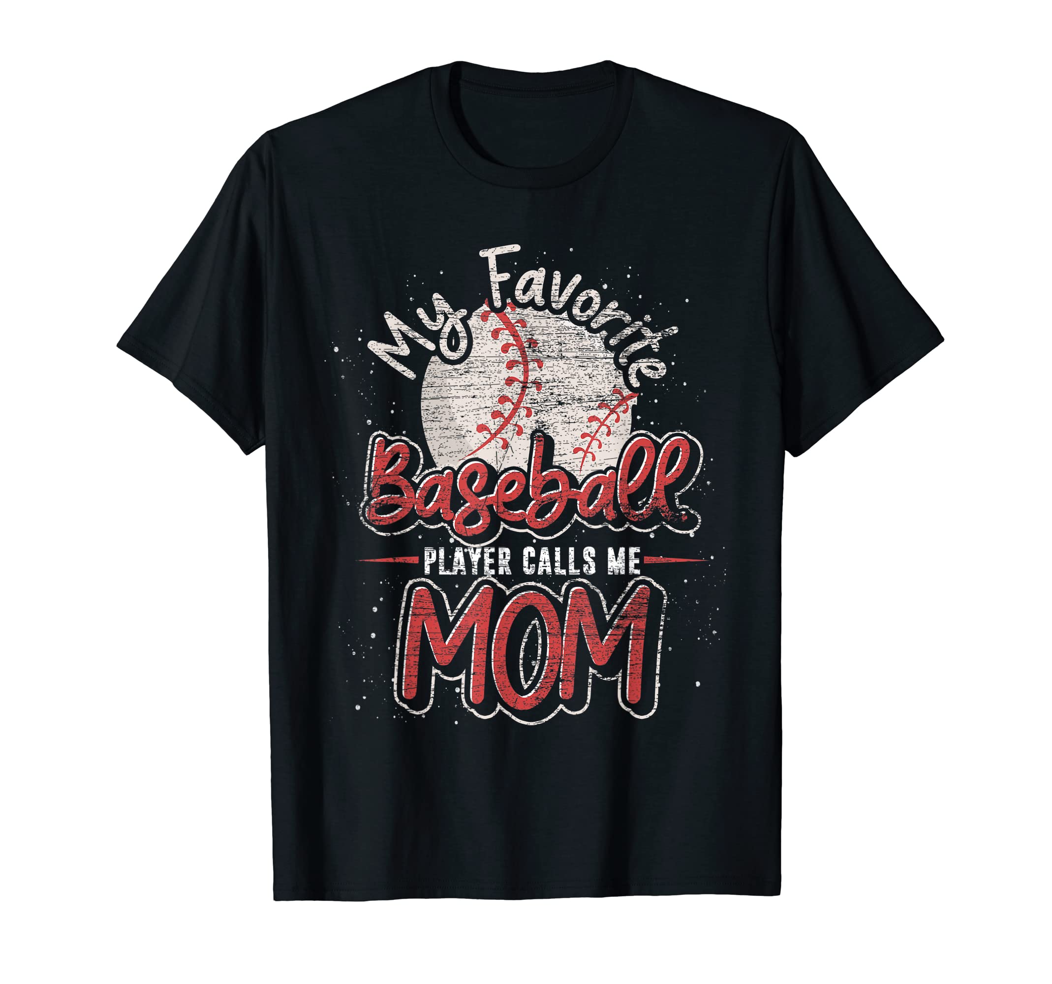My Favorite Baseball Player Calls T-Shirt - Casual Everyday Wear Men Women - T-Shirt, Sweatshirt, Hoodie