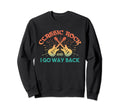 Riffs Legacy Rock And I Go Way Back Sweatshirt - Graphic Print Men Women - T-Shirt, Sweatshirt, Hoodie