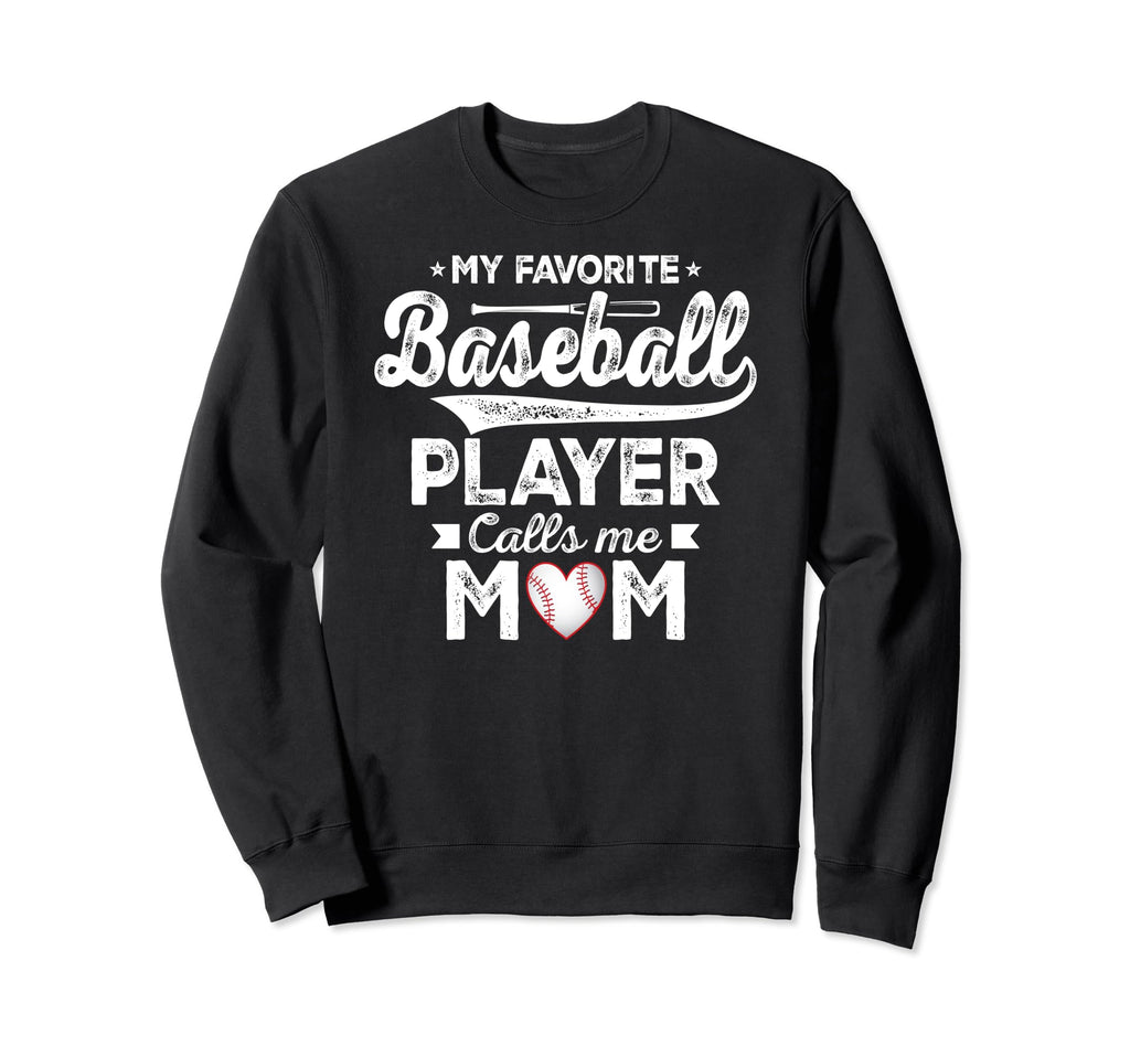 My Favorite Baseball Player Calls Sweatshirt - Streetwear Style for Adults - T-Shirt, Sweatshirt, Hoodie