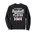 My Favorite Baseball Player Calls Sweatshirt - Streetwear Style for Adults - T-Shirt, Sweatshirt, Hoodie