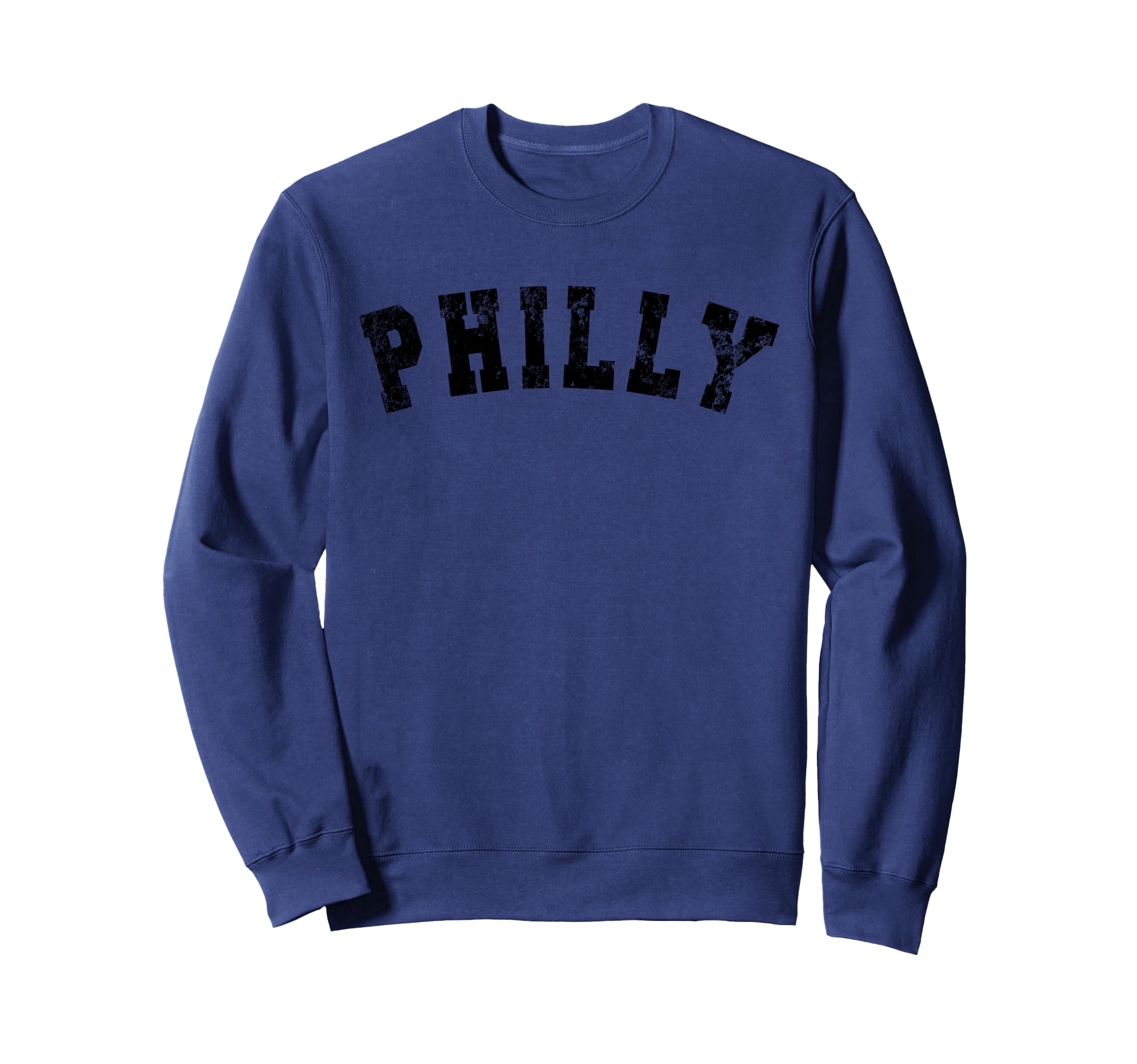 Philadelphia Distressed Font Philly Sweatshirt - Streetwear Style Unisex - T-Shirt, Sweatshirt, Hoodie