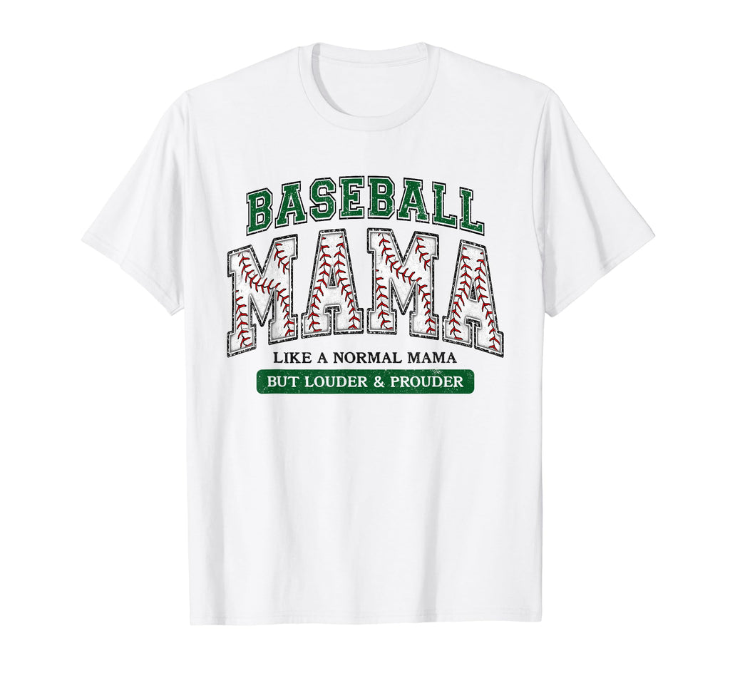 Baseball Mama Like Normal But Louder And T-Shirt - Graphic Print Unisex - T-Shirt, Sweatshirt, Hoodie