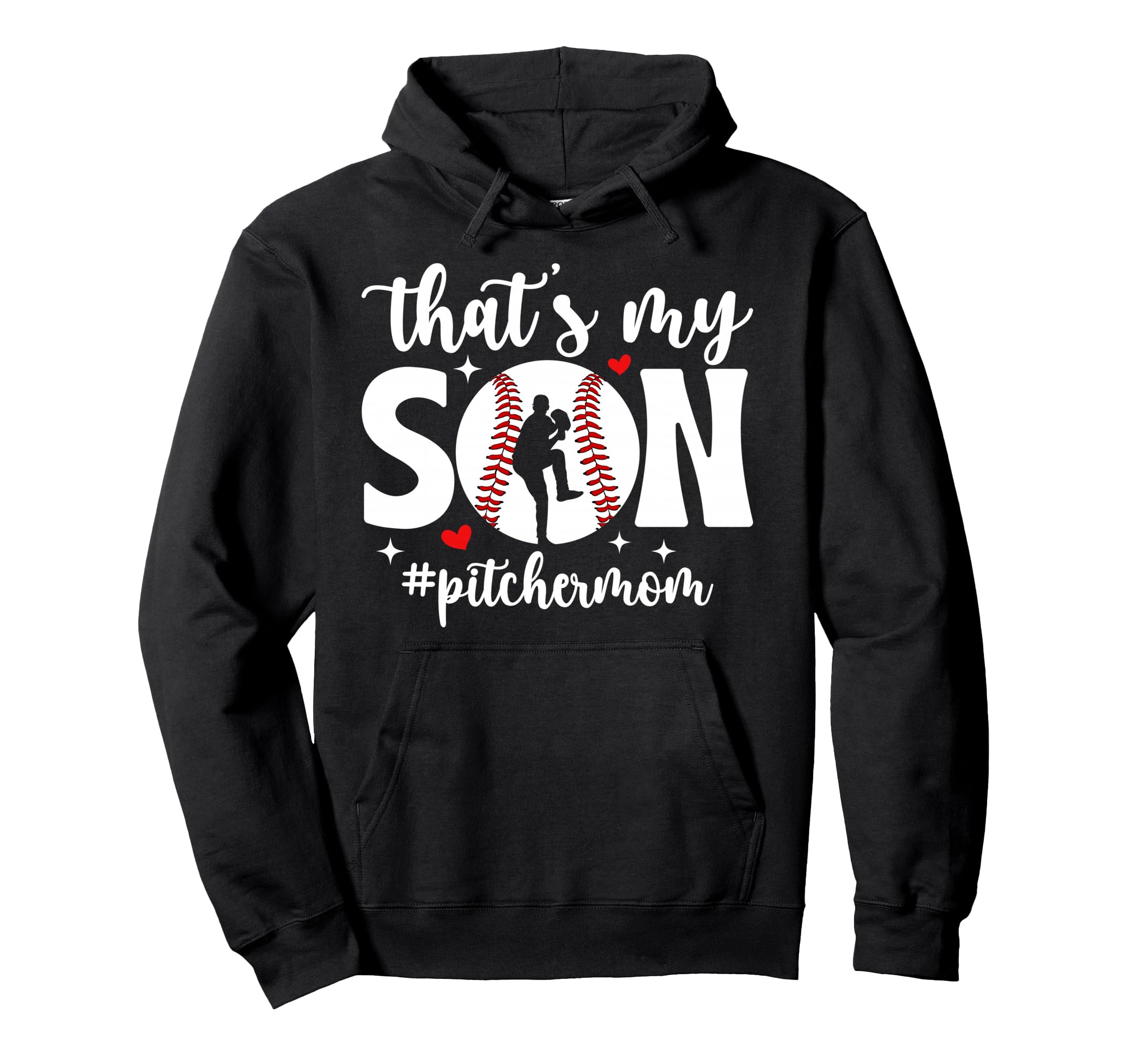 Thats My Son Baseball Pitcher Mom Hoodie - Casual Everyday Wear Men Women - T-Shirt, Sweatshirt, Hoodie