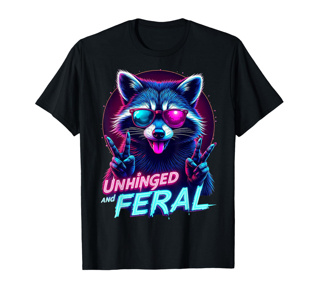 Cyberpunk Raccoon Unhinged And T-Shirt - Fun Novelty Design Men Women - T-Shirt, Sweatshirt, Hoodie