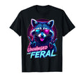 Cyberpunk Raccoon Unhinged And T-Shirt - Fun Novelty Design Men Women - T-Shirt, Sweatshirt, Hoodie