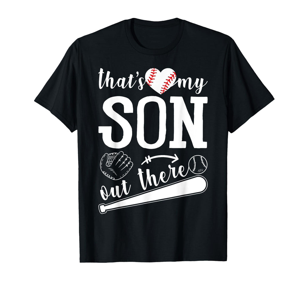 Thats My Son Out There Funny Matching T-Shirt - Unique Graphic for Adults - T-Shirt, Sweatshirt, Hoodie