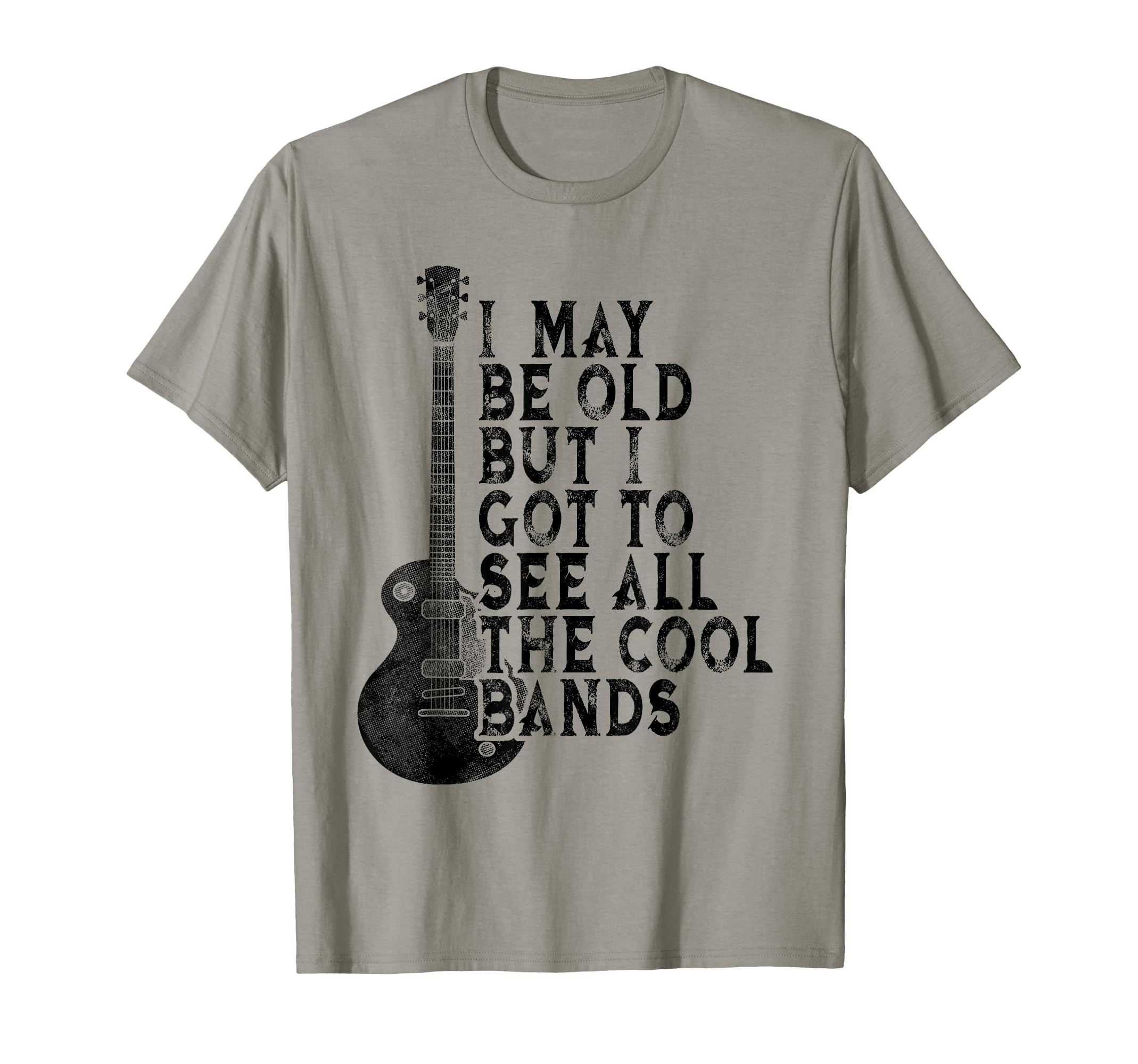 I May Be Old But I Got To See All T-Shirt - Aesthetic Graphic for Adults - T-Shirt, Sweatshirt, Hoodie