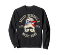 Ballet Baseball Messy Buns Moms Life Sweatshirt - Graphic Print Unisex - T-Shirt, Sweatshirt, Hoodie