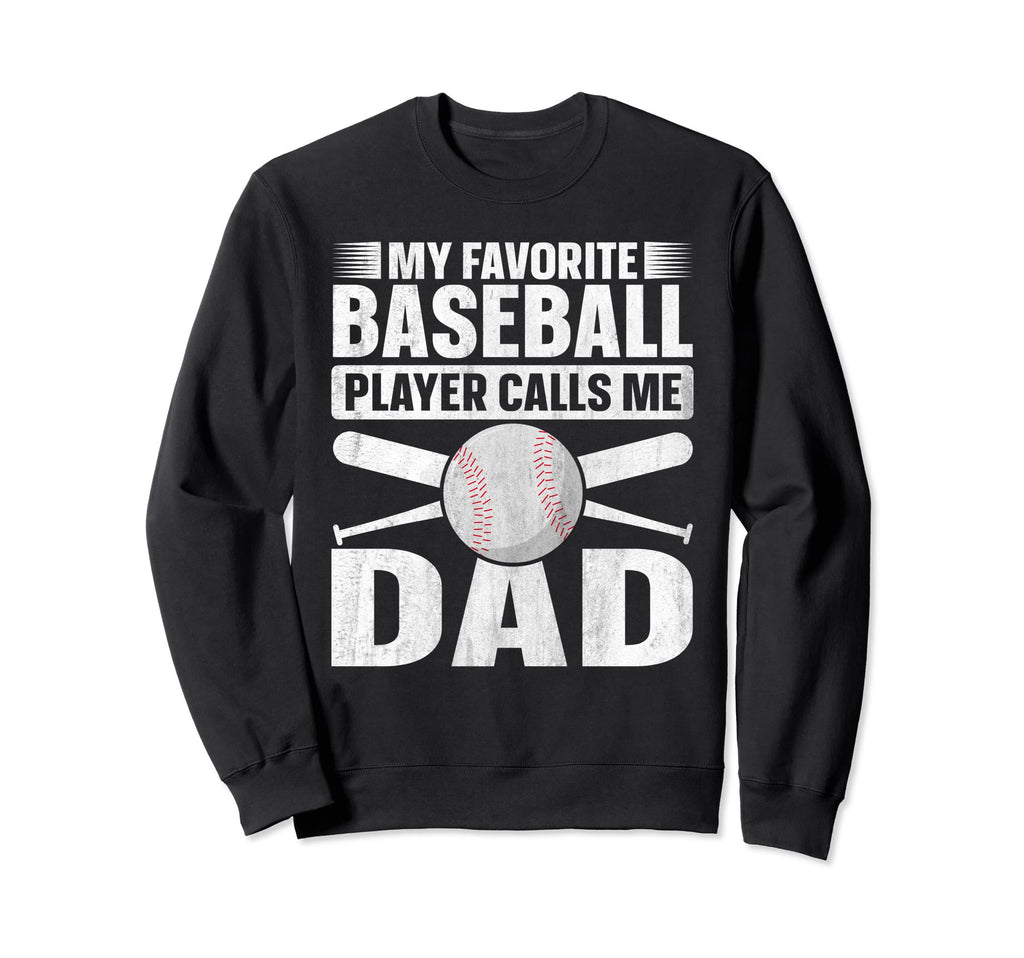 My Favorite Baseball Player Calls Sweatshirt - Streetwear Style for Adults - T-Shirt, Sweatshirt, Hoodie