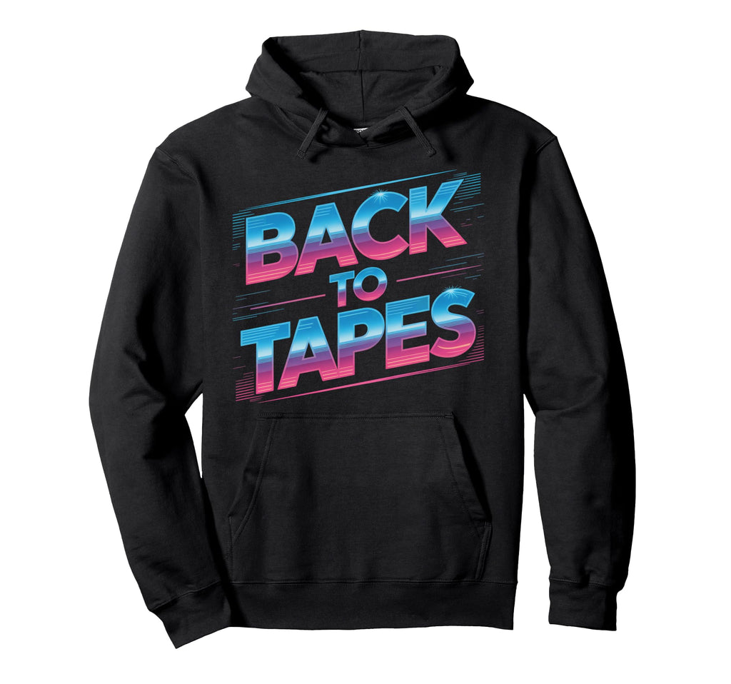 Back To Tapes 80S Cassette Mixtape Hoodie - Streetwear Style Men Women - T-Shirt, Sweatshirt, Hoodie