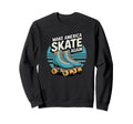 Funny Make America Skate Again Sweatshirt - Streetwear Style Unisex - T-Shirt, Sweatshirt, Hoodie