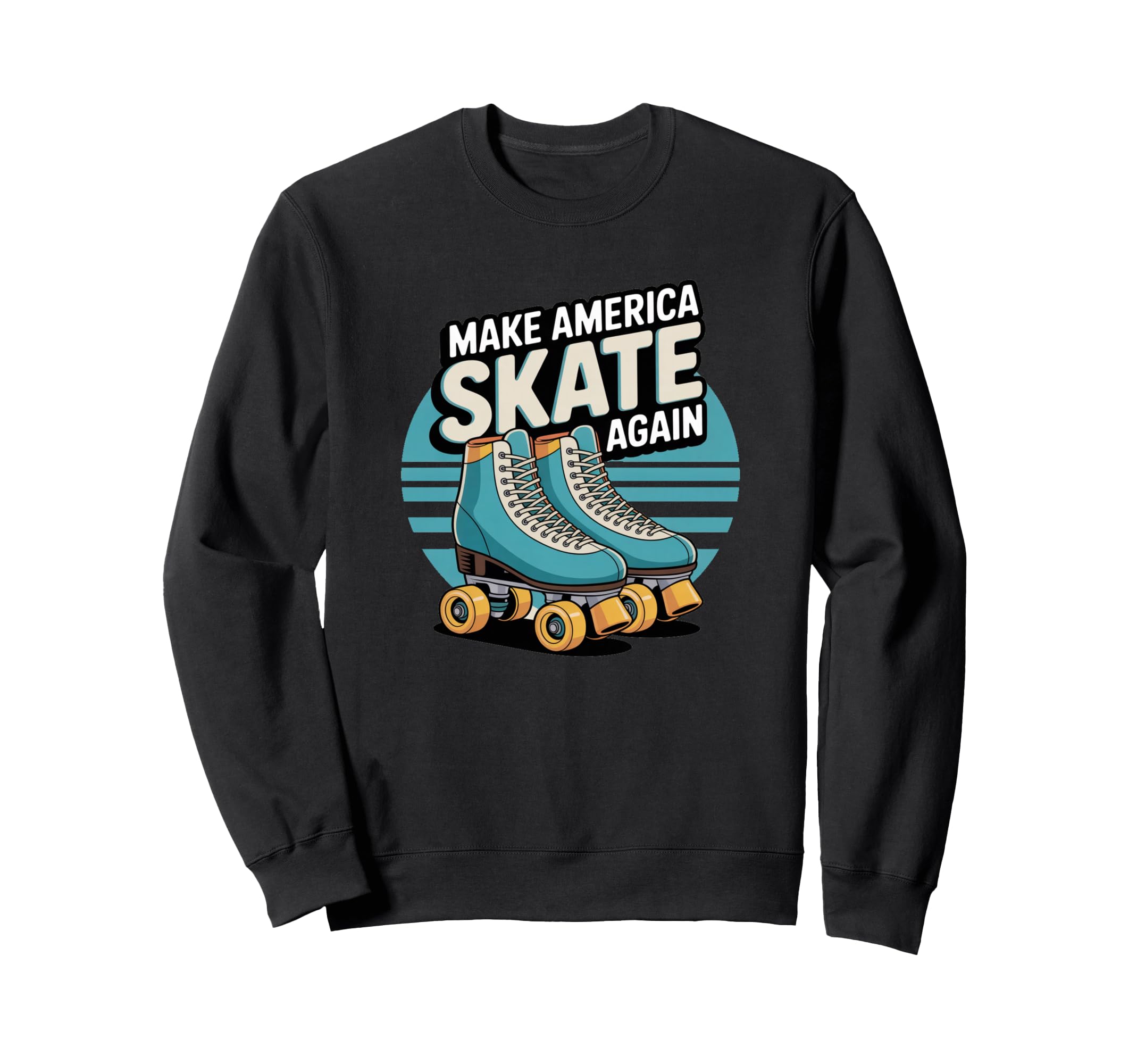 Funny Make America Skate Again Sweatshirt - Streetwear Style Unisex - T-Shirt, Sweatshirt, Hoodie