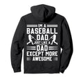 Im Baseball Dad Just Like Normal Dad Except Hoodie - Trendy Graphic Unisex - T-Shirt, Sweatshirt, Hoodie