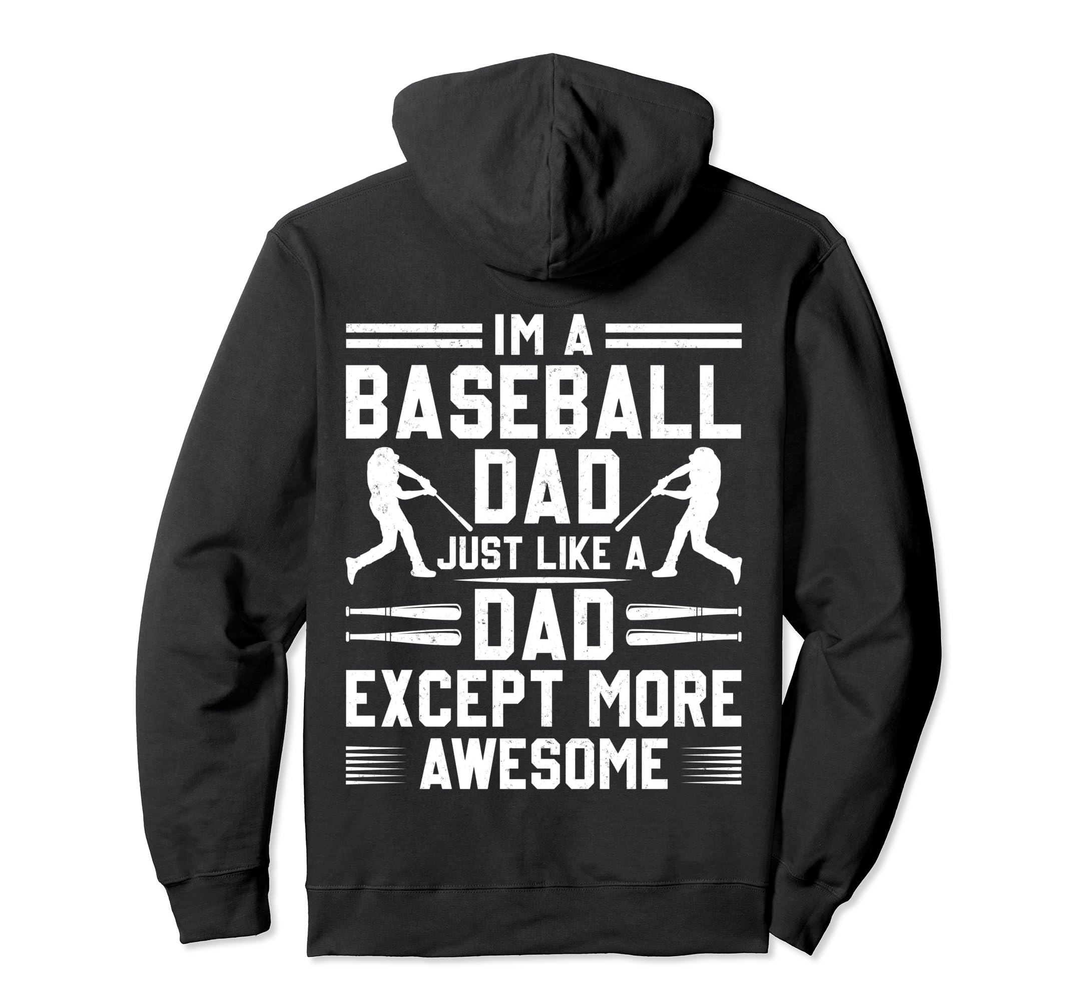 Im Baseball Dad Just Like Normal Dad Except Hoodie - Trendy Graphic Unisex - T-Shirt, Sweatshirt, Hoodie
