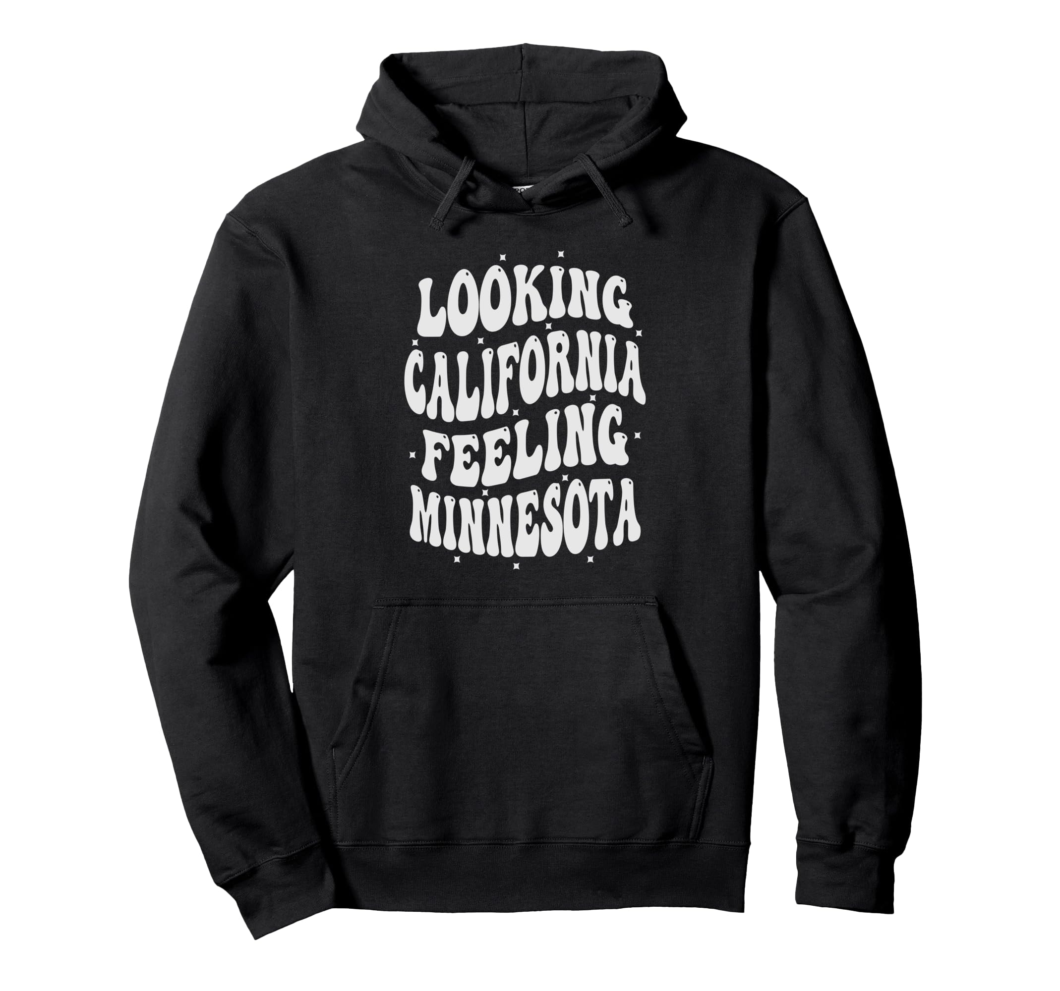 Looking California Feeling Hoodie - Fun Novelty Design for Adults - T-Shirt, Sweatshirt, Hoodie