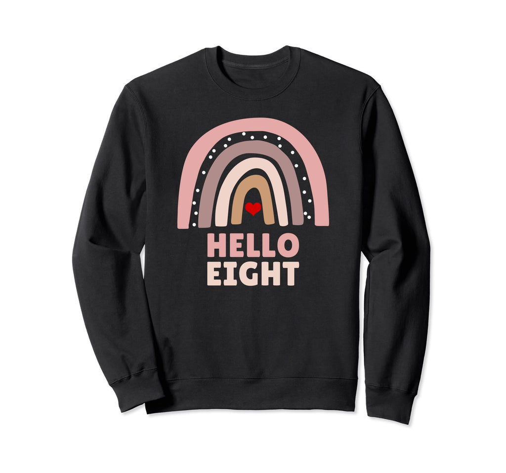 Hello Eight 8 Year Old 8Th Birthday Sweatshirt - Unique Graphic for Adults - T-Shirt, Sweatshirt, Hoodie