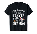 My Favorite T Ball Player Calls Me Step T-Shirt - Novelty Apparel Unisex - T-Shirt, Sweatshirt, Hoodie