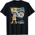 Be Salty Melt Ice t -shir - Adult & Kids T-Shirts, Sweatshirts & Hoodies apparel design preview 1