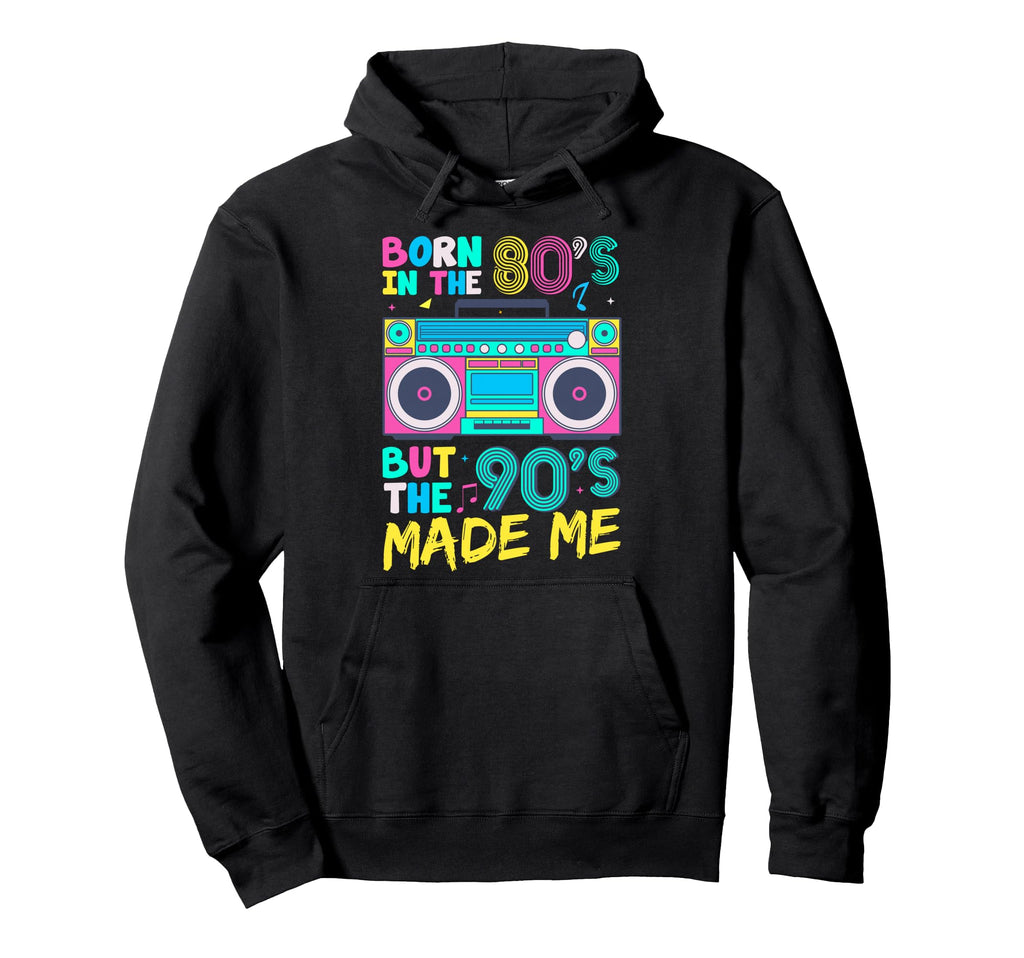 Born 80S But 90S Made Me Cassette Hoodie - Casual Everyday Wear for Adults - T-Shirt, Sweatshirt, Hoodie