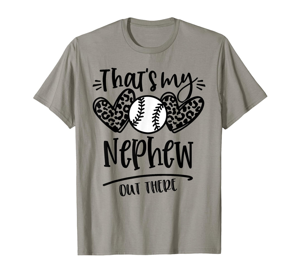 Thats My Nephew Out There Baseball T-Shirt - Minimalist Print Men Women - T-Shirt, Sweatshirt, Hoodie