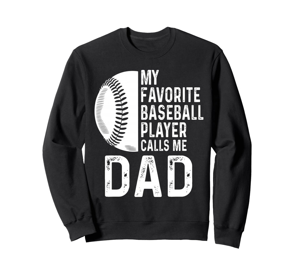 My Favorite Baseball Player Sweatshirt - Casual Everyday Wear Men Women - T-Shirt, Sweatshirt, Hoodie