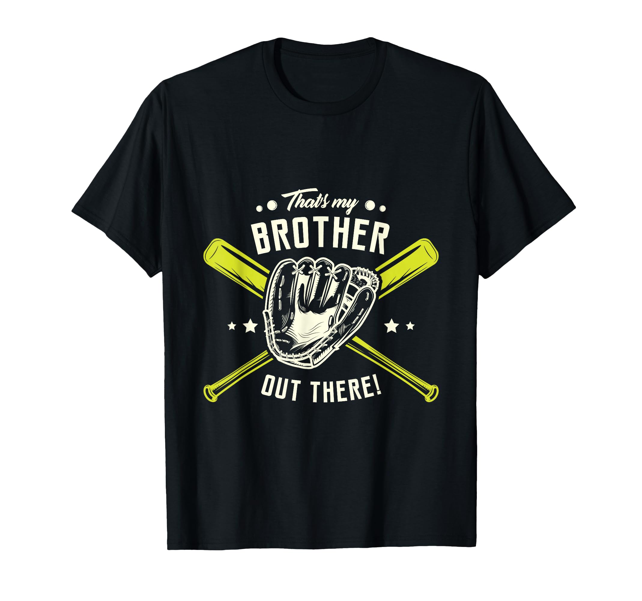 Thats My Brother Out There Softball T-Shirt - Aesthetic Graphic for Adults - T-Shirt, Sweatshirt, Hoodie