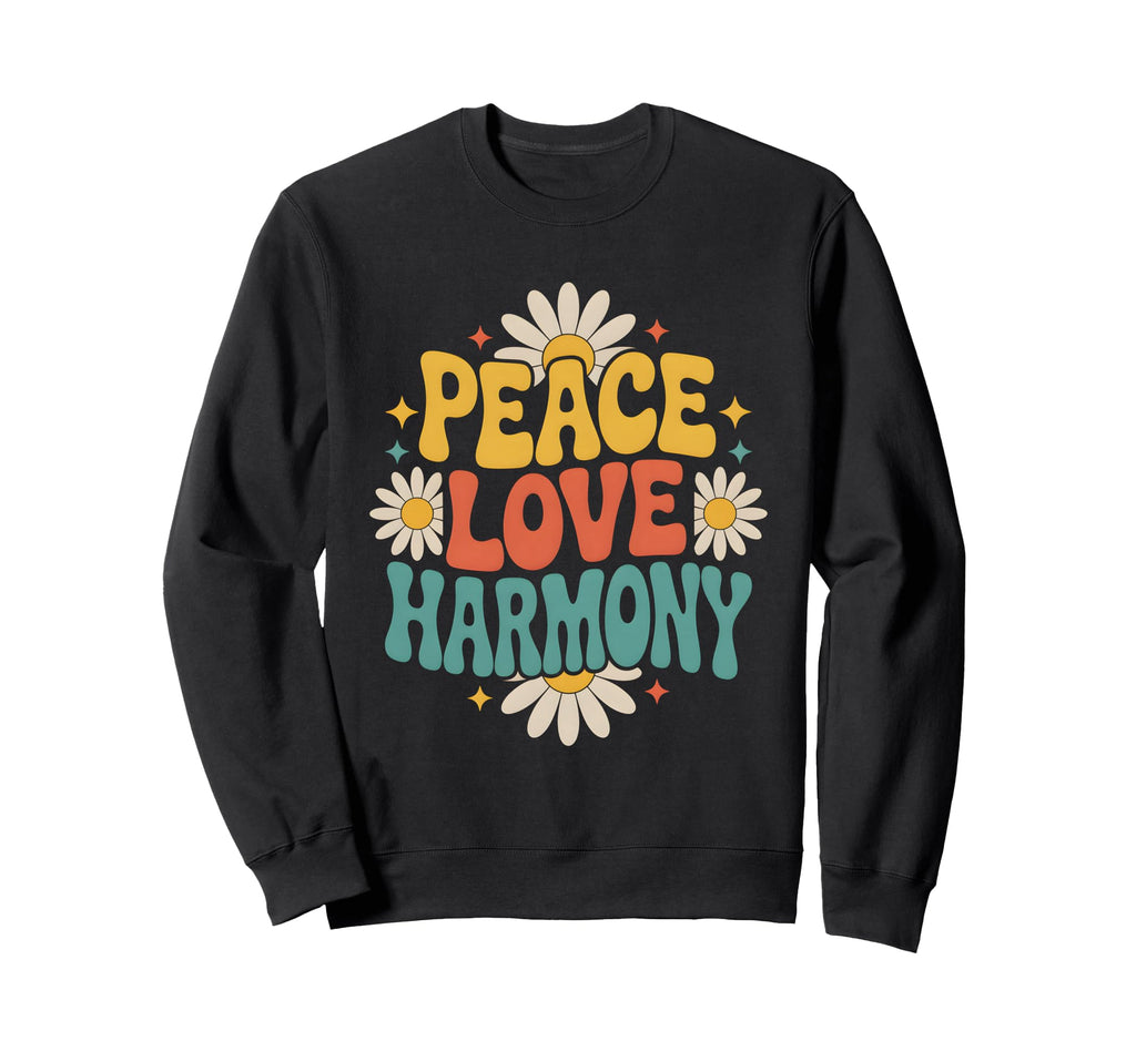 Peace Love Harmony Hippie Boho Sweatshirt - Fun Novelty Design Unisex - T-Shirt, Sweatshirt, Hoodie