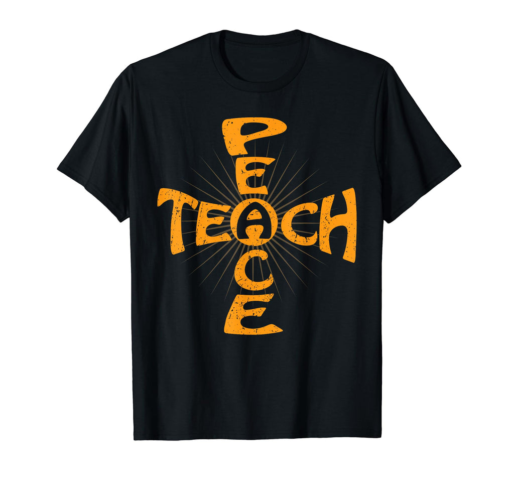 Teach Peace Love T Shirts Hippies T-Shirt - Novelty Apparel for Adults - T-Shirt, Sweatshirt, Hoodie