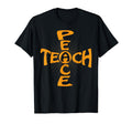 Teach Peace Love T Shirts Hippies T-Shirt - Novelty Apparel for Adults - T-Shirt, Sweatshirt, Hoodie