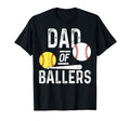 Dad Ballers Funny Dad Baseball And T-Shirt - Novelty Apparel Men Women - T-Shirt, Sweatshirt, Hoodie