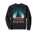 Id Rather Be Sailing Sailboat Sweatshirt - Minimalist Print for Adults - T-Shirt, Sweatshirt, Hoodie