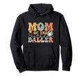 Mom Birthday Baller Groovy Baseball Mom Hoodie - Trendy Graphic for Adults - T-Shirt, Sweatshirt, Hoodie