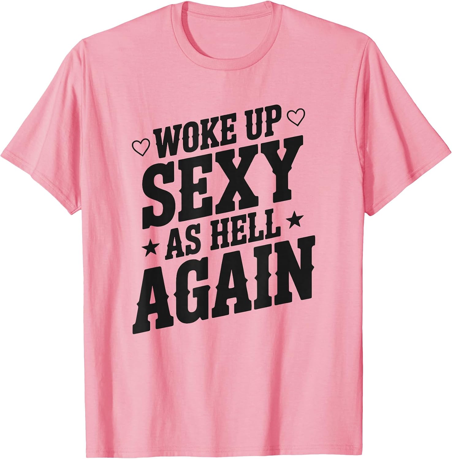 I Woke Up Sexy As Hell Again Sarcastic Funny Joke - Adult & Kids T-Shirts, Sweatshirts & Hoodies apparel design preview 1