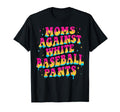 Moms Against White Baseball Pants T-Shirt - Streetwear Style Unisex - T-Shirt, Sweatshirt, Hoodie