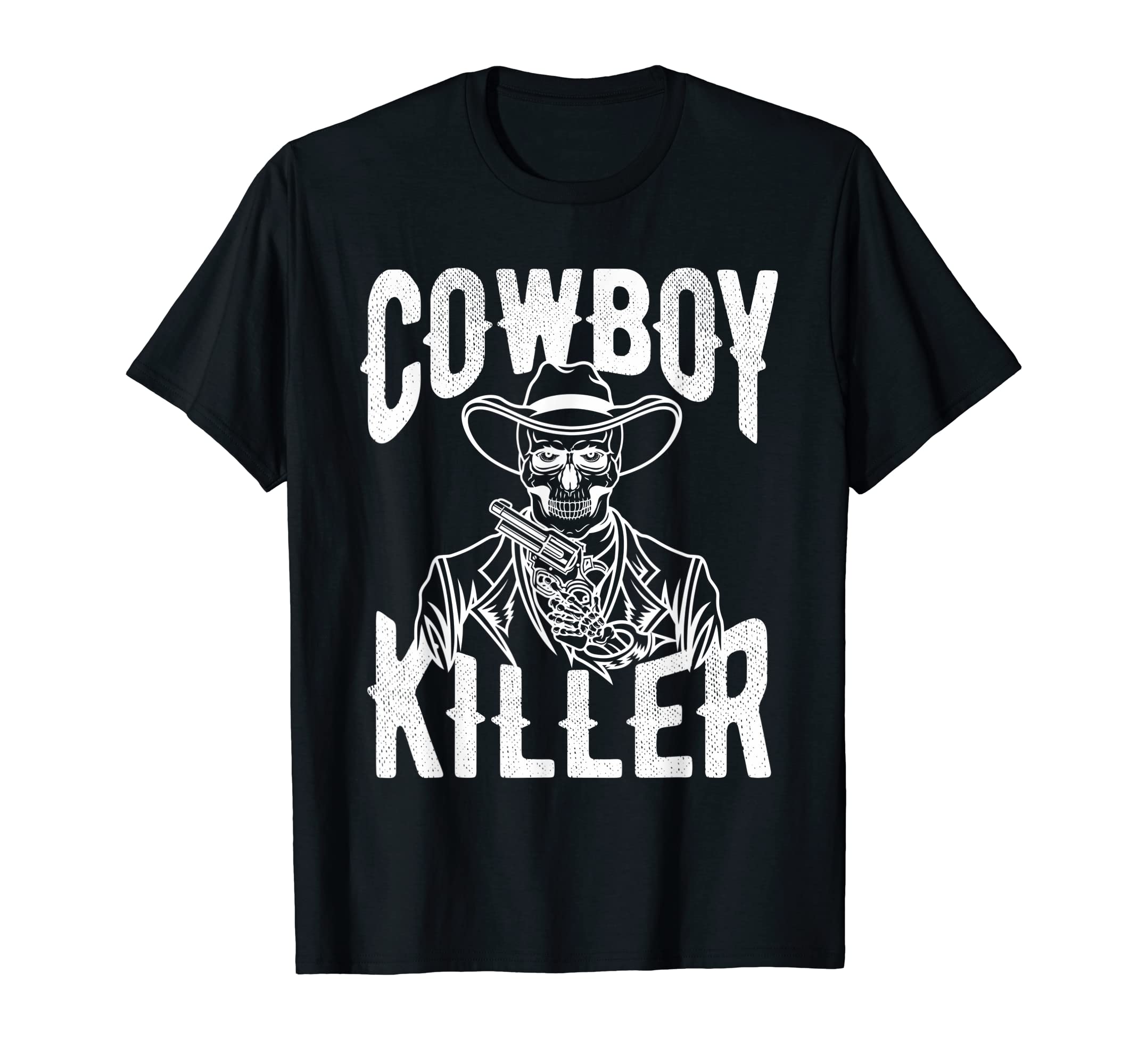 Cowboy Killer Cowboy Gifts Cowboy T-Shirt - Graphic Print Men Women - T-Shirt, Sweatshirt, Hoodie