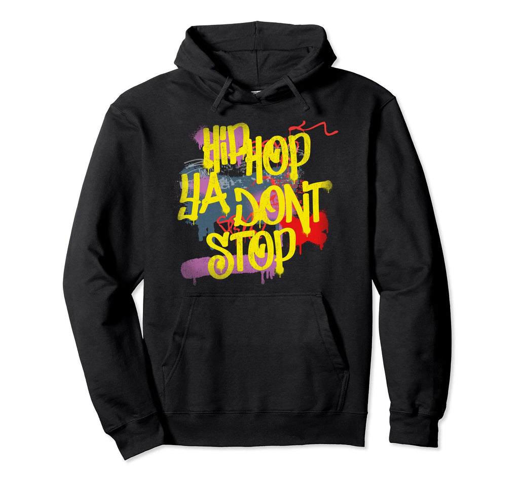 Hip Hop Ya Dont Stop 80S 90S Rap Old Hoodie - Minimalist Print Men Women - T-Shirt, Sweatshirt, Hoodie