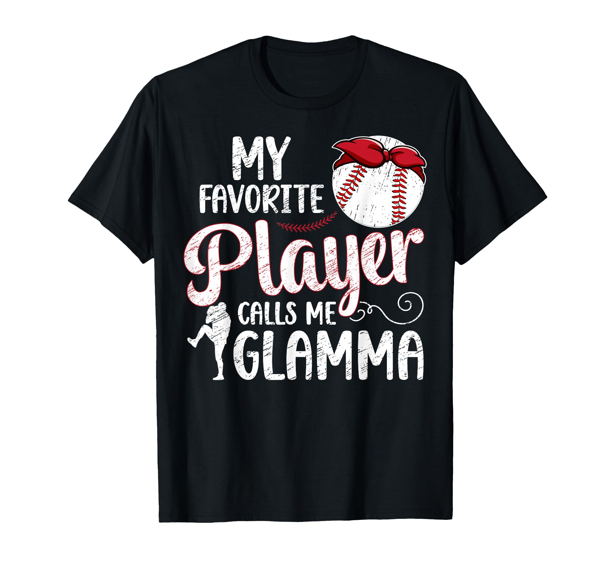 My Favorite Baseball Player Glamma T-Shirt - Unique Graphic Unisex - T-Shirt, Sweatshirt, Hoodie